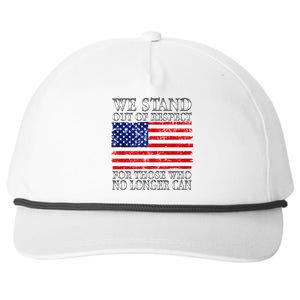 We Stand Out Of Respect Support Our Troops Snapback Five-Panel Rope Hat