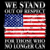 We Stand Out Of Respect Support Our Troops Drawstring Bag