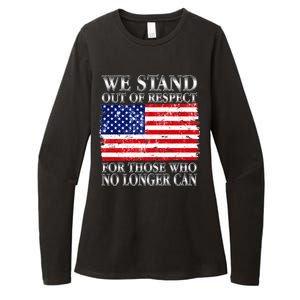 We Stand Out Of Respect Support Our Troops Womens CVC Long Sleeve Shirt