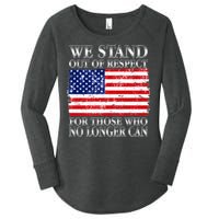 We Stand Out Of Respect Support Our Troops Women's Perfect Tri Tunic Long Sleeve Shirt