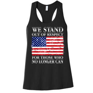 We Stand Out Of Respect Support Our Troops Women's Racerback Tank