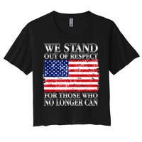 We Stand Out Of Respect Support Our Troops Women's Crop Top Tee