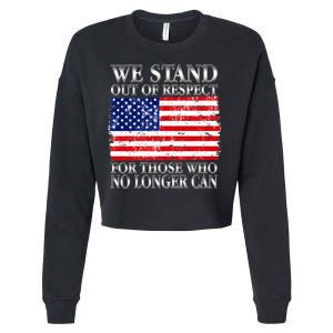 We Stand Out Of Respect Support Our Troops Cropped Pullover Crew