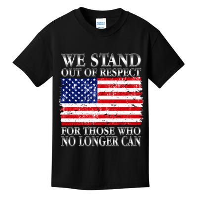 We Stand Out Of Respect Support Our Troops Kids T-Shirt