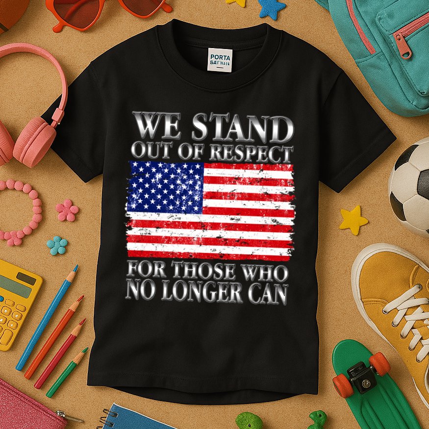We Stand Out Of Respect Support Our Troops Kids T-Shirt