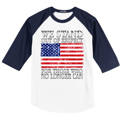 We Stand Out Of Respect Support Our Troops Baseball Sleeve Shirt