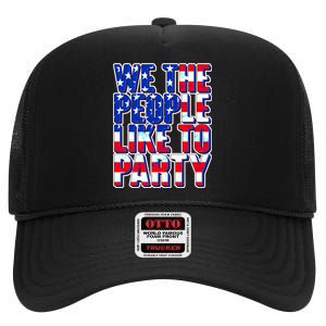 We The People Like To Party High Crown Mesh Back Trucker Hat