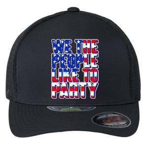 We The People Like To Party Flexfit Unipanel Trucker Cap