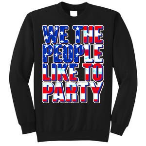 We The People Like To Party Sweatshirt