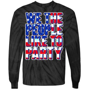 We The People Like To Party Tie-Dye Long Sleeve Shirt