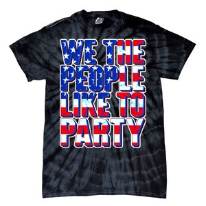 We The People Like To Party Tie-Dye T-Shirt