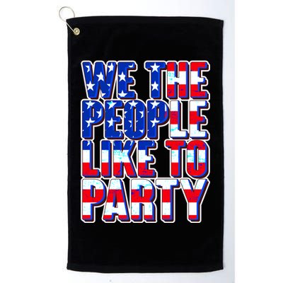 We The People Like To Party Golf Towel