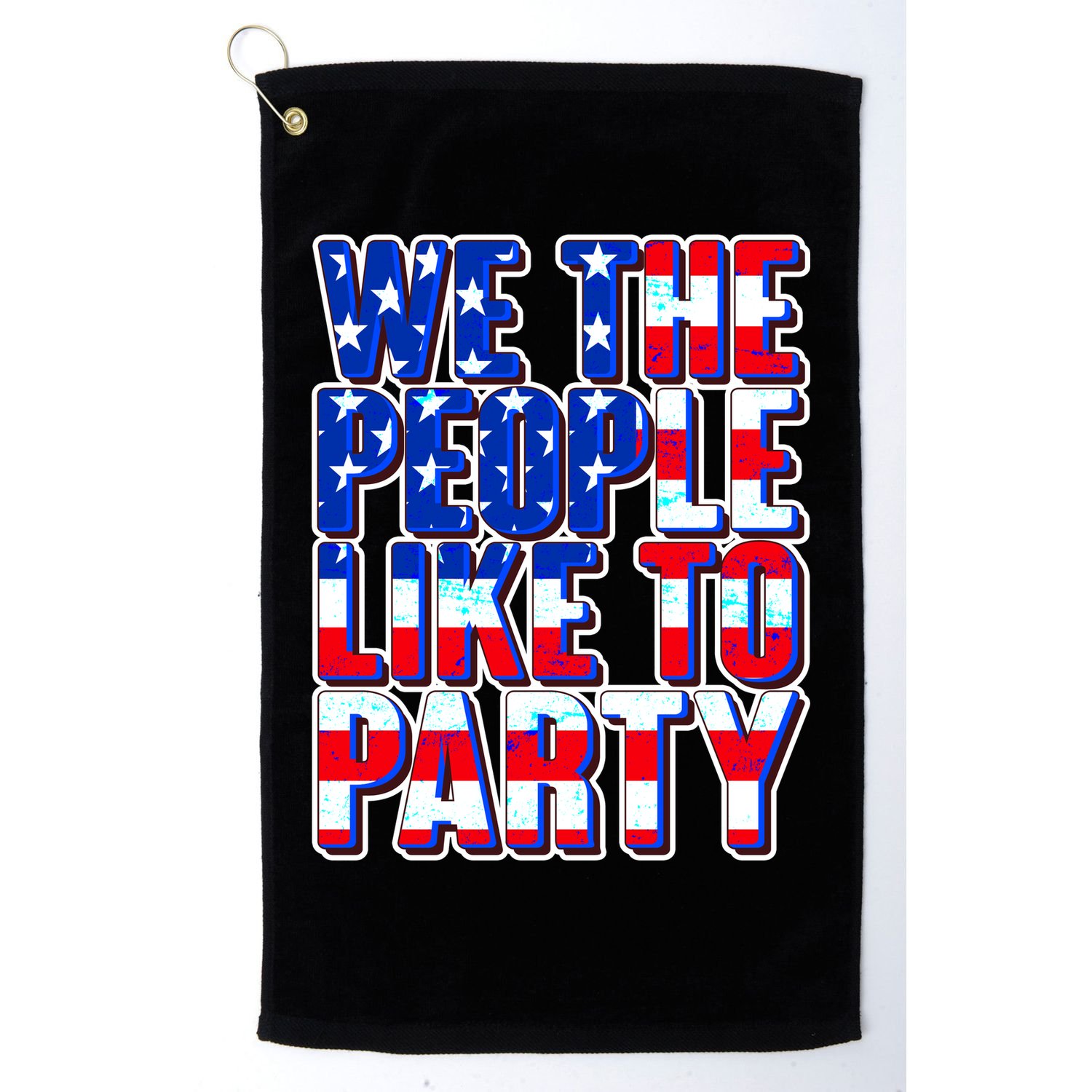 We The People Like To Party Golf Towel