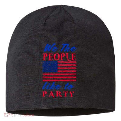 We The People Like To Party In The USA Sustainable Beanie