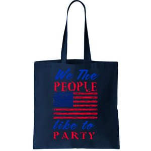 We The People Like To Party In The USA Tote Bag