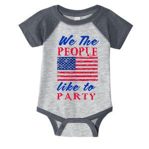 We The People Like To Party In The USA Infant Baby Jersey Bodysuit