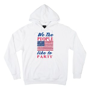 We The People Like To Party In The USA Hoodie