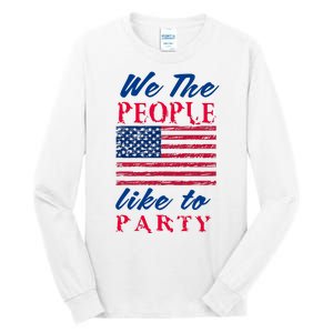 We The People Like To Party In The USA Tall Long Sleeve T-Shirt