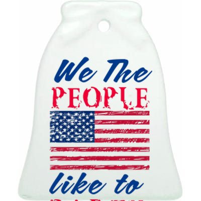 We The People Like To Party In The USA Ceramic Bell Ornament