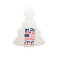 We The People Like To Party In The USA Ceramic Tree Ornament