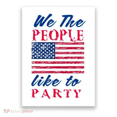 We The People Like To Party In The USA Poster