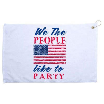 We The People Like To Party In The USA Grommeted Golf Towel