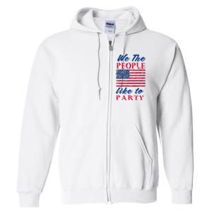 We The People Like To Party In The USA Full Zip Hoodie