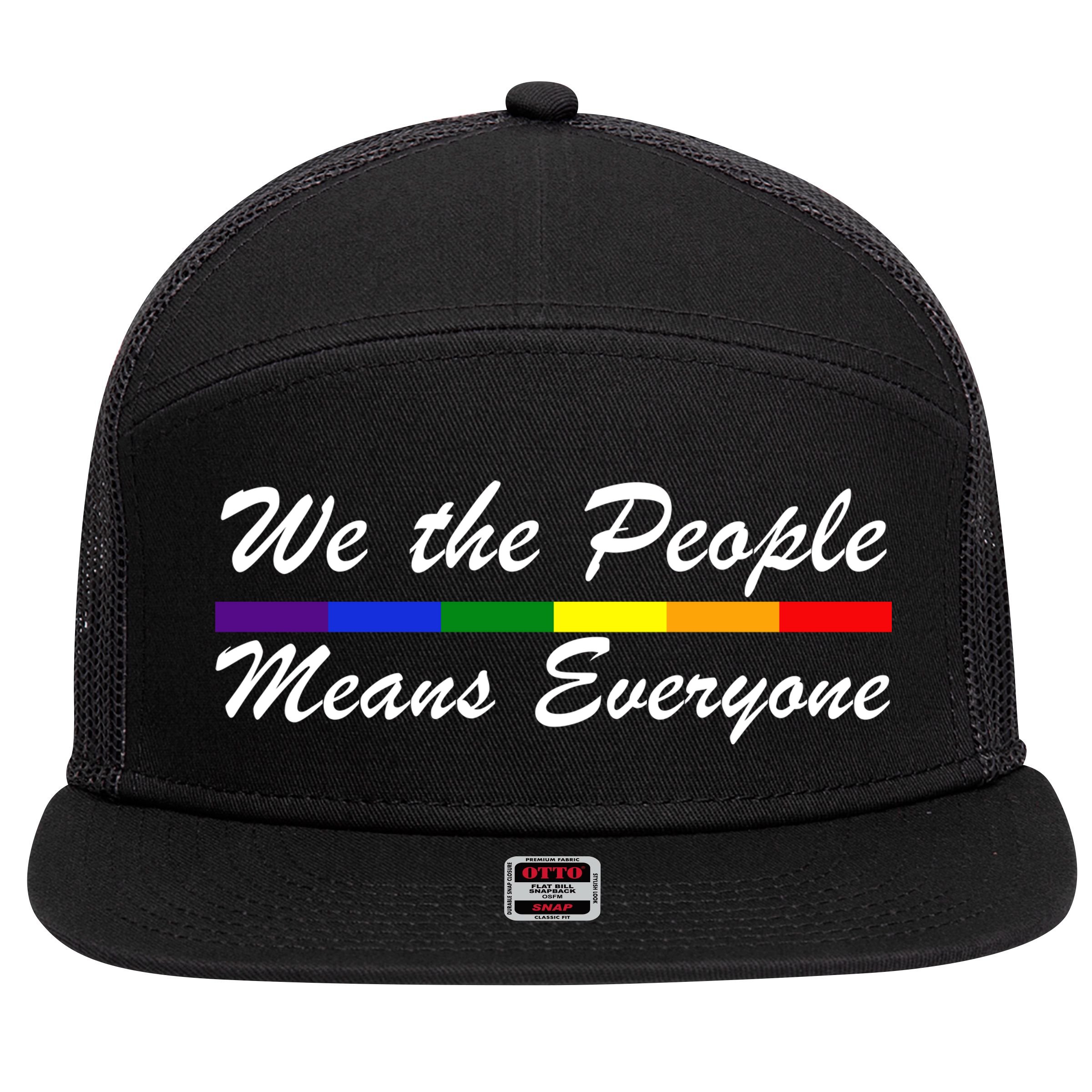 We The People Means Everyone LGBT 7 Panel Mesh Trucker Snapback Hat