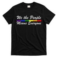 We The People Means Everyone LGBT T-Shirt