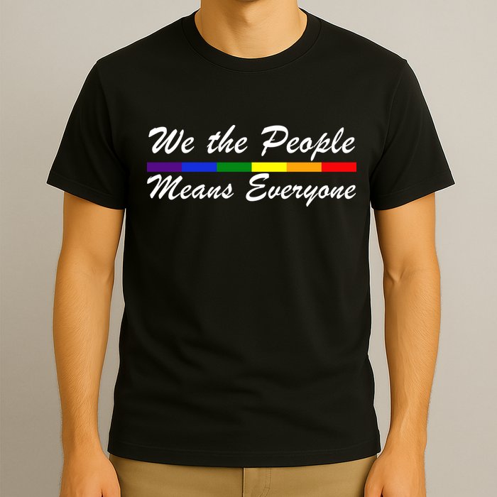 We The People Means Everyone LGBT T-Shirt