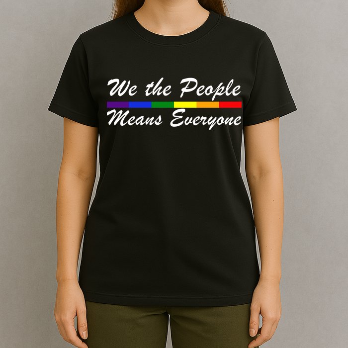 We The People Means Everyone LGBT T-Shirt