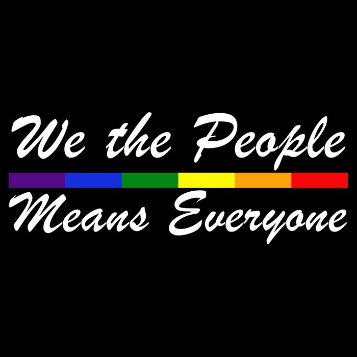 We The People Means Everyone LGBT T-Shirt