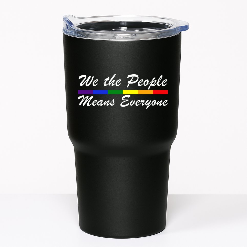 We The People Means Everyone LGBT Tumbler