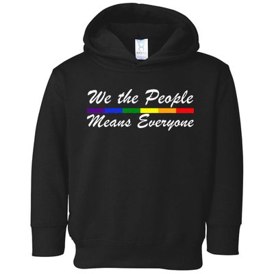 We The People Means Everyone LGBT Toddler Hoodie