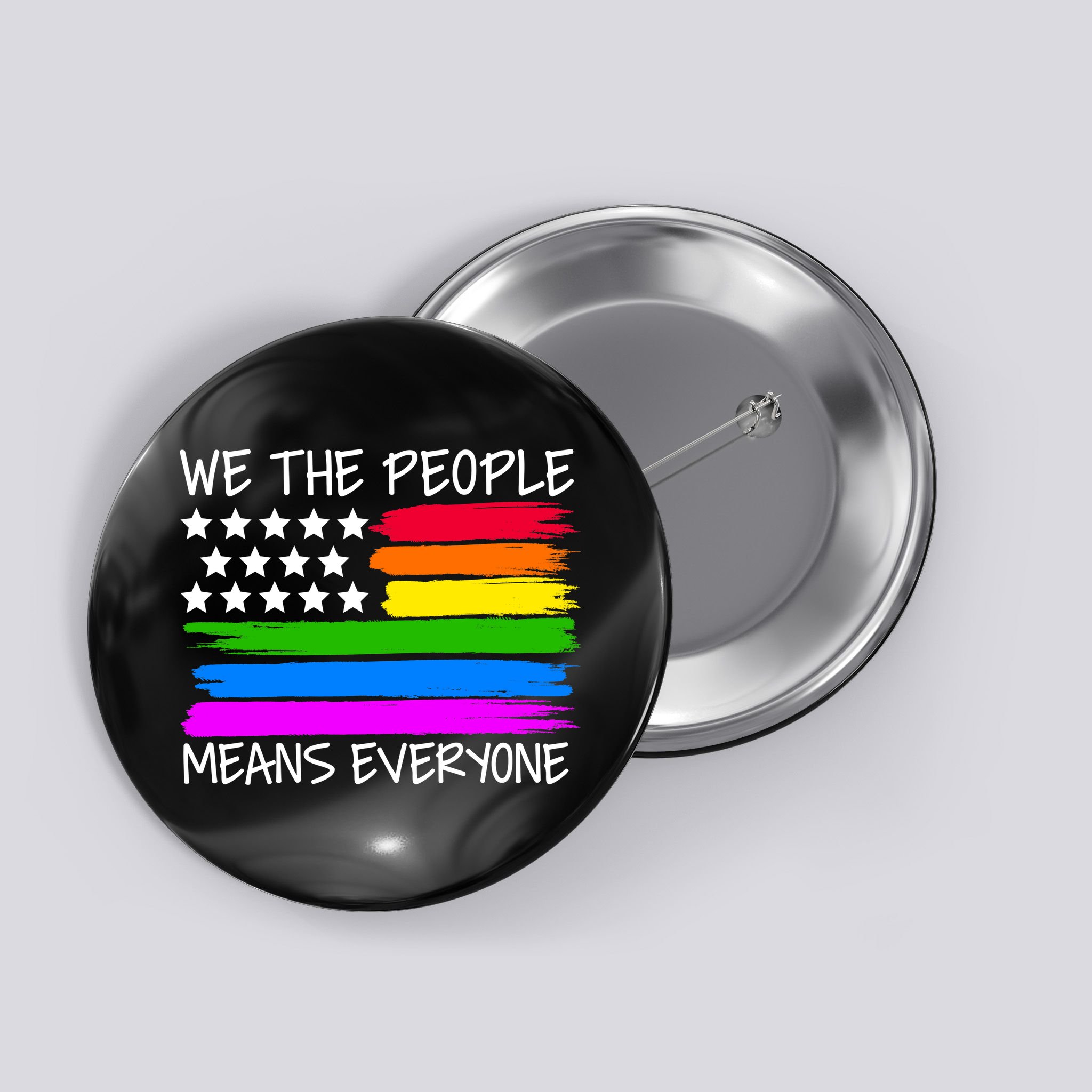We The People Means Everyone Rainbow LGBT Flag Button