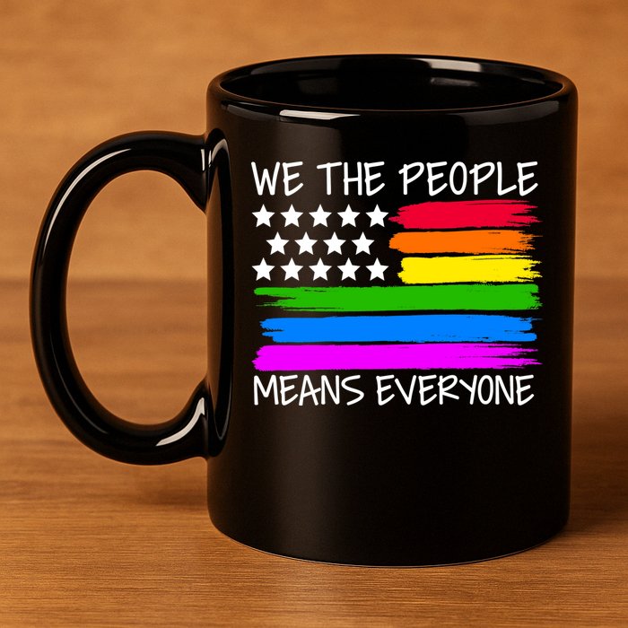 We The People Means Everyone Rainbow LGBT Flag 11oz C Handle Ceramic Mug