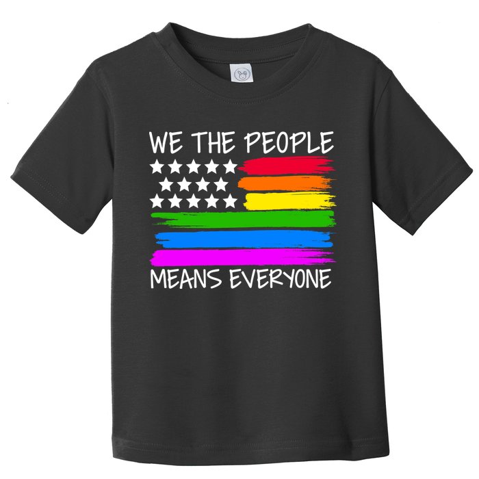 We The People Means Everyone Rainbow LGBT Flag Toddler T-Shirt
