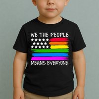 We The People Means Everyone Rainbow LGBT Flag Toddler T-Shirt