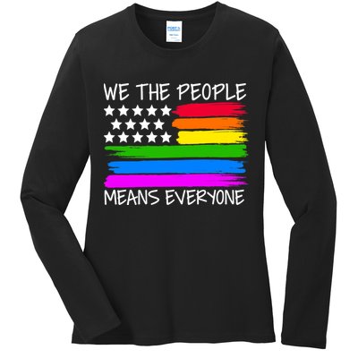 We The People Means Everyone Rainbow LGBT Flag Ladies Long Sleeve Shirt