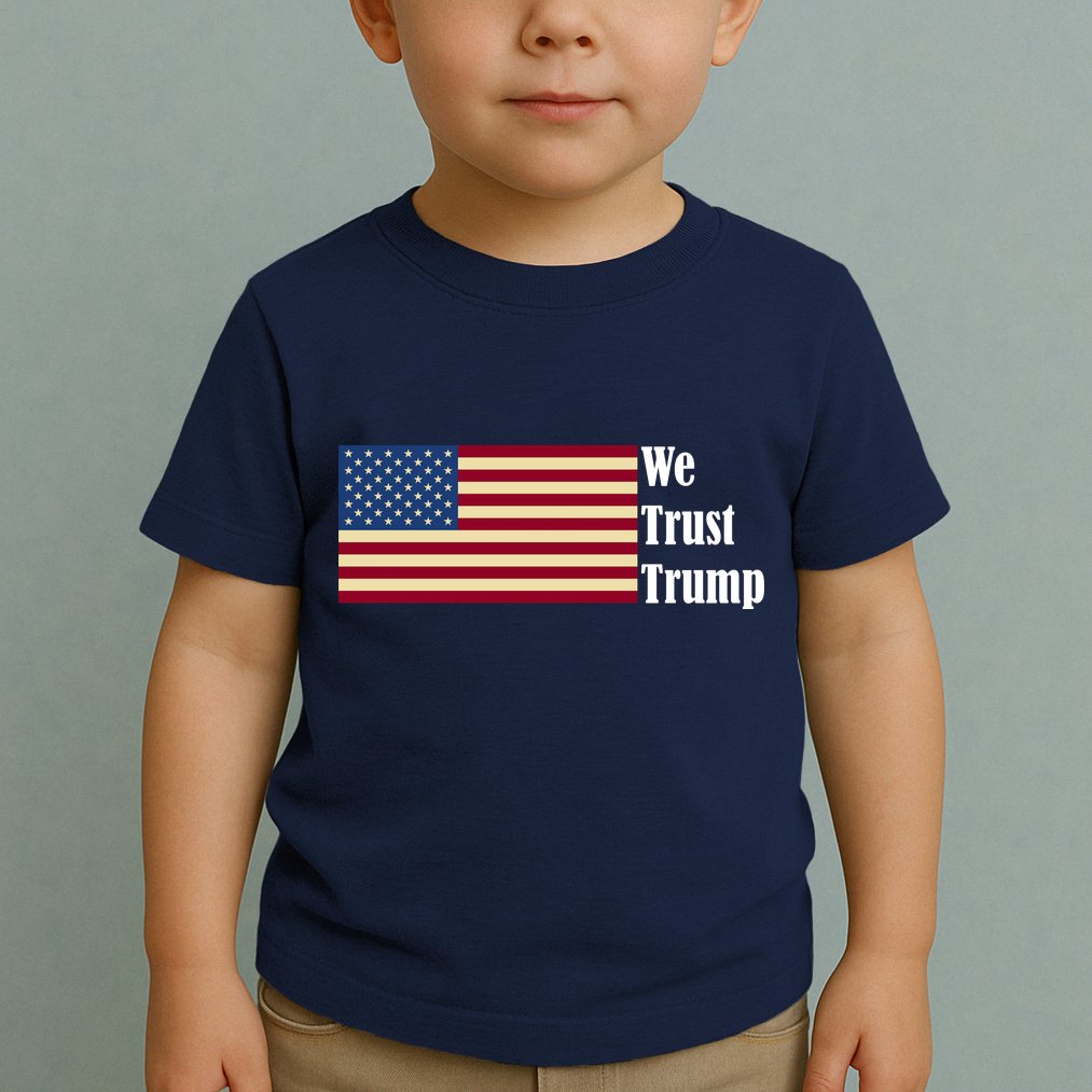 We Trust Trump Toddler T-Shirt