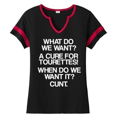 We Want A Cure For Tourettes Ladies Halftime Notch Neck Tee