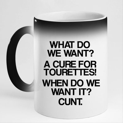 We Want A Cure For Tourettes 11oz Black Color Changing Mug