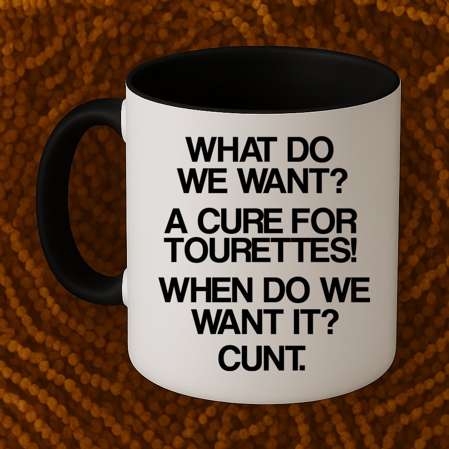 We Want A Cure For Tourettes Mug