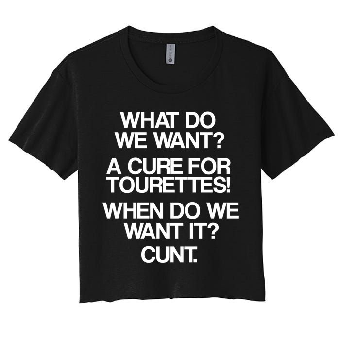We Want A Cure For Tourettes Women's Crop Top Tee