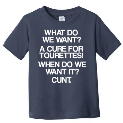 We Want A Cure For Tourettes Toddler T-Shirt