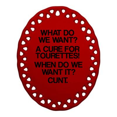 We Want A Cure For Tourettes Ceramic Oval Ornament