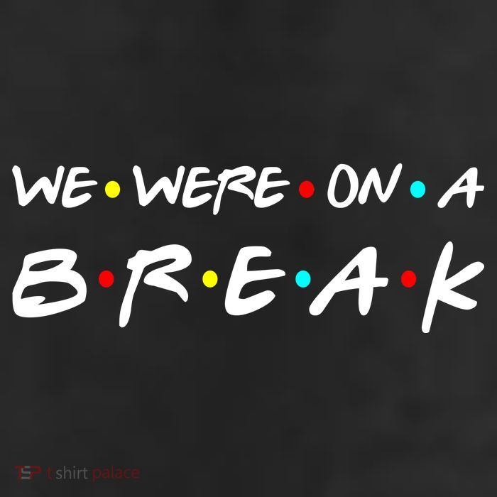We Were On A Break 11oz C Handle Ceramic Mug