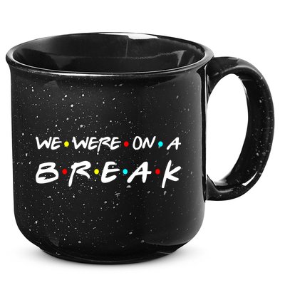 We Were On A Break 15oz Campfire Ceramic Mug
