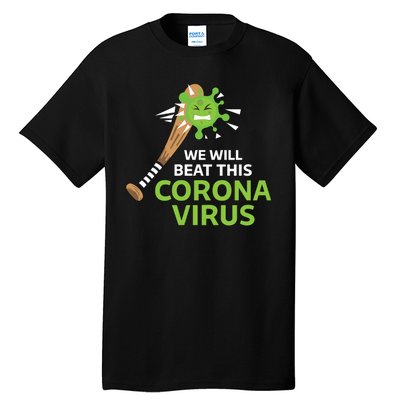 We Will Beat This Corona Virus Literal Tall T-Shirt