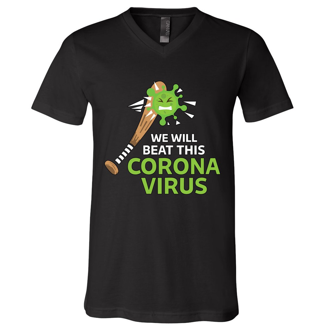 We Will Beat This Corona Virus Literal V-Neck T-Shirt